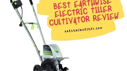 Best Earthwise Electric Tiller Cultivator Review | GARDENS NURSERY