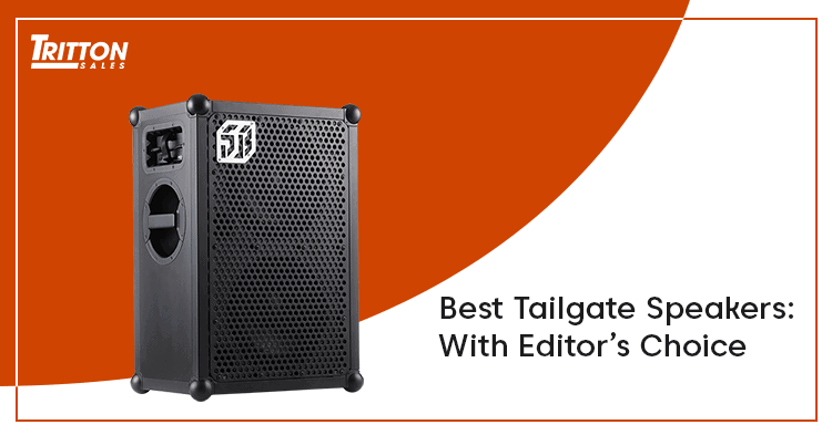 Best Tailgate Speakers with Bluetooth: Complete Guide For 2020