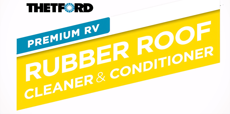 Thetford Premium RV Rubber Roof Cleaner & Conditioner - RV Centre