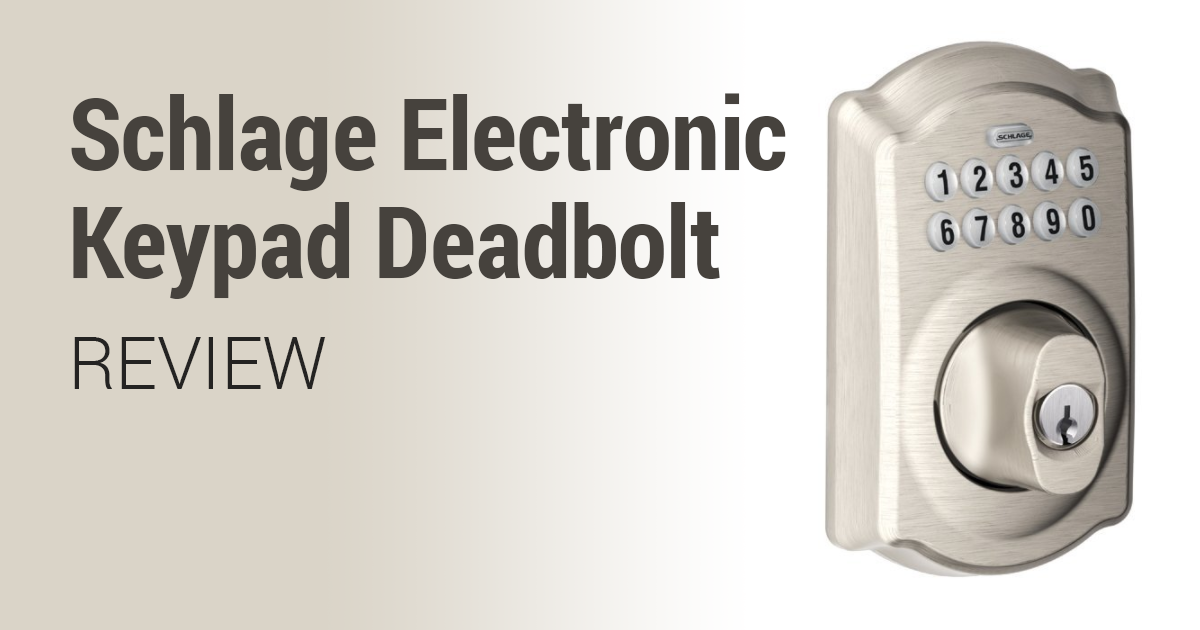 Airbnb Deadbolt Review - Schlage Camelot Electronic Keypad Lock | Three  Thrifty Guys