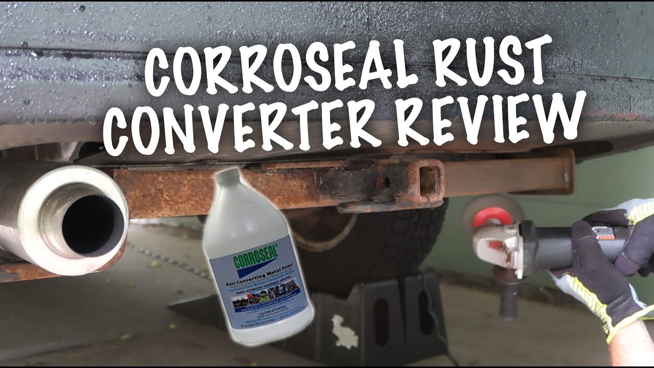 CORROSEAL RUST CONVERTER REVIEW / DIY! - YouTube