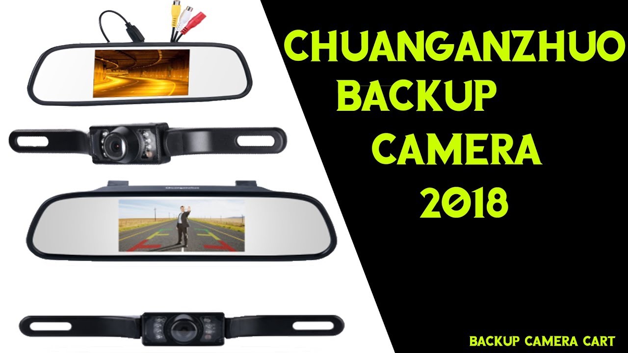 Chuanganzhuo Backup Camera 2018 || Best Backup Camera - YouTube