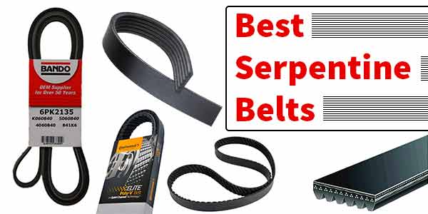 Top 15 Best Serpentine Belts 2021 – Reviews & Buying Guide