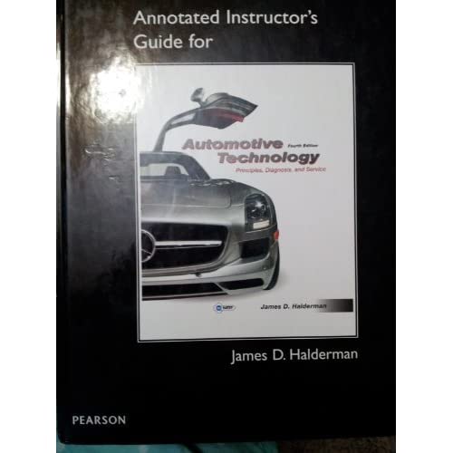 Annotated Instructor's Guide for Automotive Technology Principles,  Diagnosis, and Service 4th Edition – Hardcover by James D. Halderman