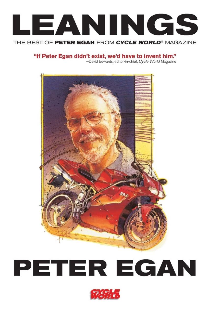 Leanings : The Best of Peter Egan from Cycle World Magazine (Paperback) -  Walmart.com in 2021 | Egan, World, Life is an adventure
