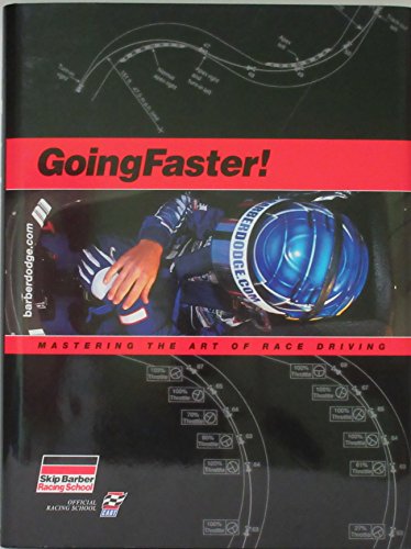 Going Faster! Mastering the Art of Race Driving, The Skip Barber Racing  School by Lopez, Carl: Near Fine Black Boards (2001) Later Printing, Signed  by Author(s) | kmtbooks