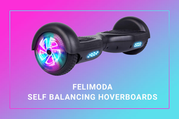 Felimoda Hoverboard Review | The Self Balancing Scooters