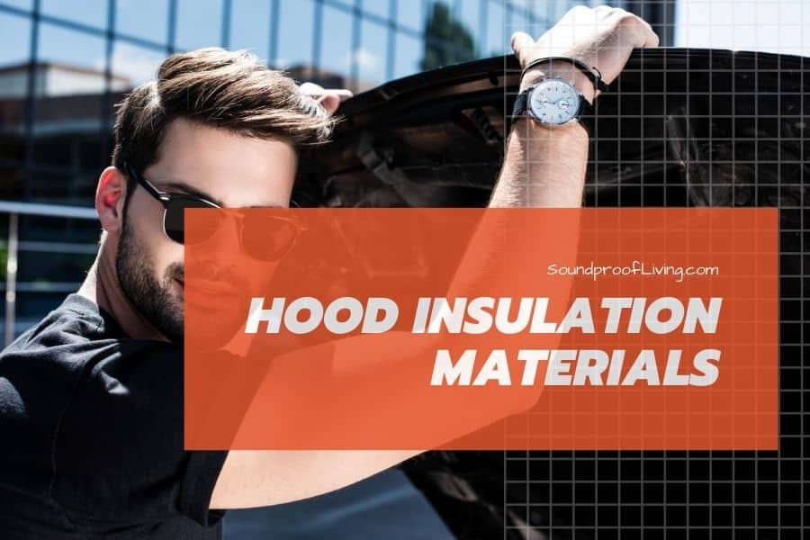 Under Hood Insulation Materials & DIY Hood Sound Deadening