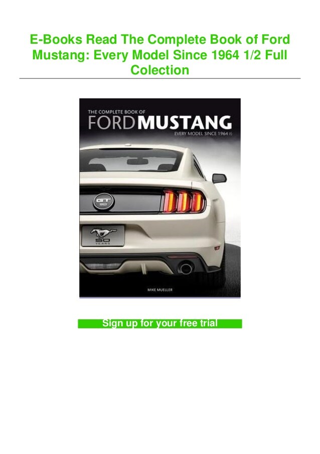 E-Books Read The Complete Book of Ford Mustang: Every Model Since 196…
