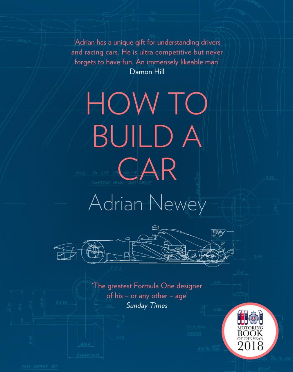 How to Build a Car : Adrian Newey (author) : 9780008293390 : Blackwell's