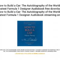 How to Build a Car: The Autobiography of the World's Greatest Formula…