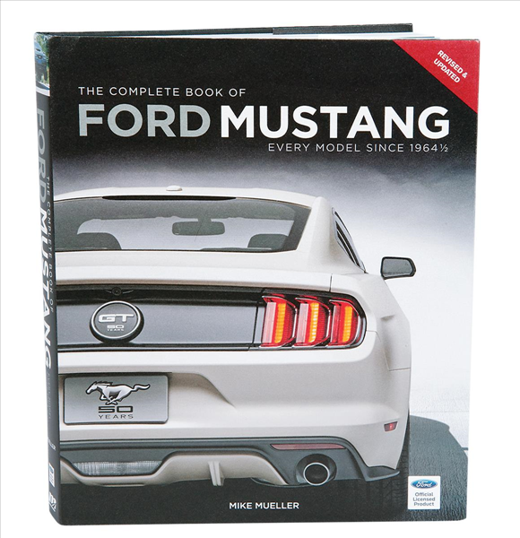 The Complete Book of Ford Mustang By: Mike Mueller