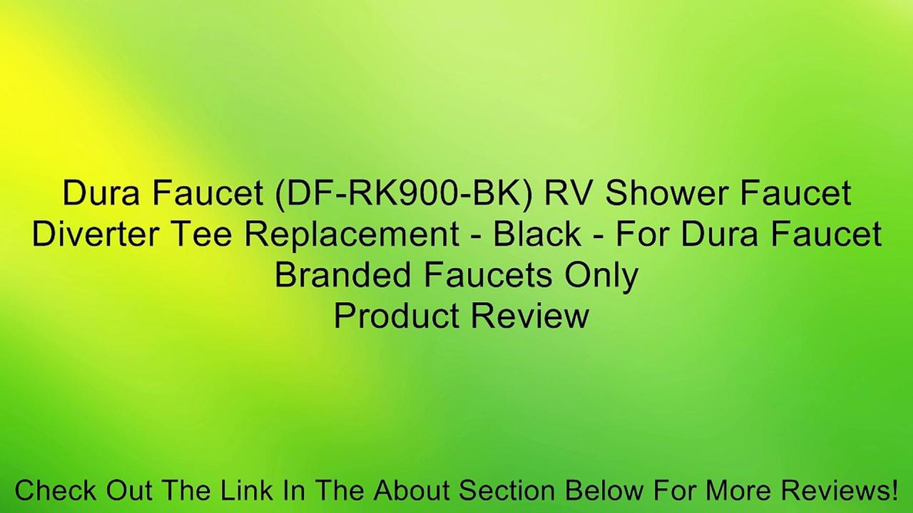 Dura Faucet (DF-RK900-BK) RV Shower Faucet Diverter Tee Replacement - Black  - For Dura Faucet Branded Faucets Only Review - video Dailymotion